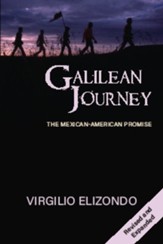 Galilean Journey: The Mexican-American Promise-Revised and Expanded Edition