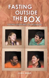 Fasting Outside the Box: Fasting Guidelines for Beginners