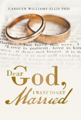 Dear God, I Want to Get Married