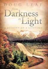 From Darkness to Light: A Journey of a Lifetime