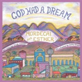 God Had a Dream Mordecai and Esther