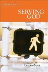 Journey 101: Serving God, Leader Guide