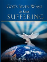 God's Seven Ways to Ease Suffering