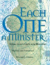Each One a Minister: Using God's Gifts for Ministry Revised, Expand Edition