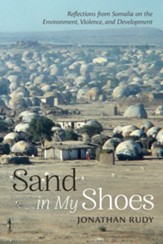 Sand in My Shoes: Reflections from Somalia on the Environment, Violence, and Development