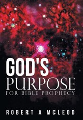 God's Purpose for Bible Prophecy