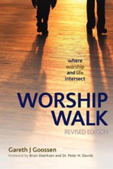 Worship Walk: Where Worship and Life Intersect
