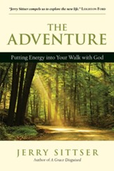 The Adventure: Putting Energy into Your Walk with God