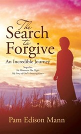 The Search to Forgive: An Incredible Journey