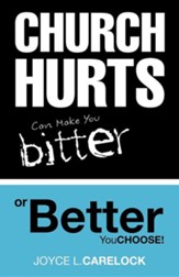 Church Hurts Can Make You Bitter or Better - Slightly Imperfect