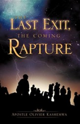 The Last Exit, the Coming Rapture