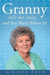 Granny Tells Her Story, and You Won't Believe It!