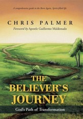 The Believer's Journey: God's Path of Transformation