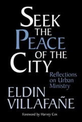 Seek the Peace of the City: Reflections on Urban Ministry