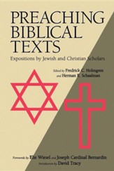 Preaching Biblical Texts: Expositions by Jewish and Christian Scholars