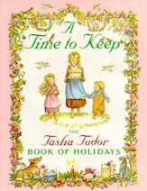 A Time to Keep: The Tasha Tudor Book of Holidays