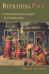 Reframing Paul: Conversations in Grace & Community