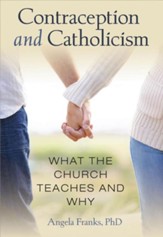 Contraception and Catholicism: What the Church Teaches and Why