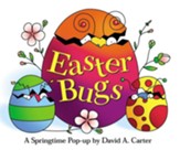 Easter Bugs: A Springtime Pop-Up by David a Carter