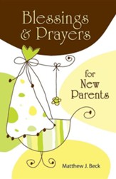 Blessings and Prayers for New Parents, First Edition