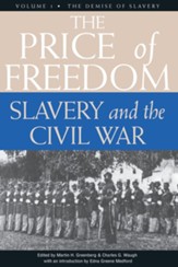 The Price of Freedom: Volume 1 - The  Demise of Slavery