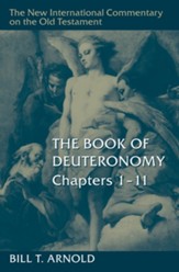 The Book of Deuteronomy, Chapters 1-11 - NICOT