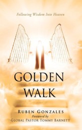 Golden Walk: Following Wisdom Into Heaven