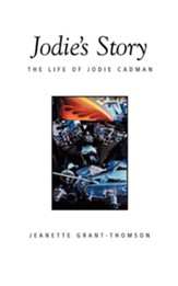 Jodie's Story: The Life of Jodie Cadman