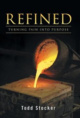 Refined: Turning Pain Into Purpose