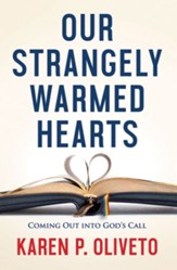 Our Strangely Warmed Hearts: Coming Out Into Gods Call