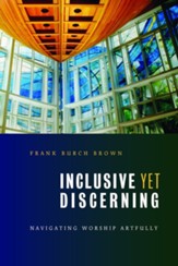 Inclusive Yet Discerning: Navigating Worship Artfully