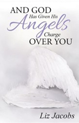 And God Has Given His Angels Charge Over You