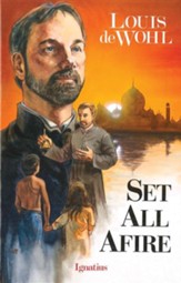 Set All Afire: A Novel of Saint Francis  Xavier