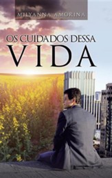 OS Cuidados Dessa Vida