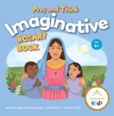 Pray and Think Imaginative Rosary Book