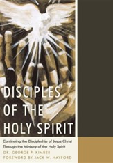 Disciples of the Holy Spirit: Continuing the Discipleship of Jesus Christ Through the Ministry of the Holy Spirit