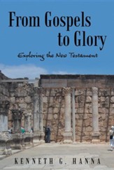 From Gospels to Glory: Exploring the New Testament