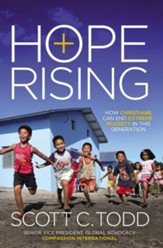 Hope Rising: How Christians Can End Extreme Poverty in this Generation