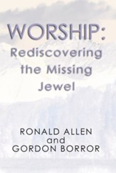 Worship: Rediscovering the Missing Jewel