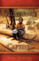 Deliverance to the Captives: 43 Short Stories of God's Miracles