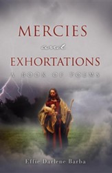 Mercies and Exhortations