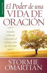 Poder de Una Vida de Oracion, El = the Power of a Praying Life