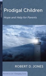 Prodigal Children: Hope and Help for Parents, Booklet
