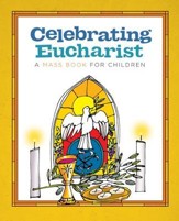 Celebrating Eucharist: A Mass Book for Children