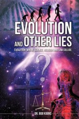 Evolution and Other Lies