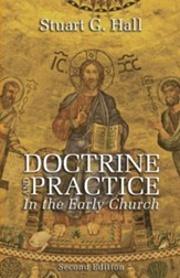 Doctrine and Practice in the Early Church