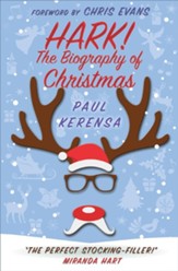 Hark!: The Biography of Christmas