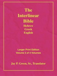 Interlinear Hebrew-Greek-English Bible Larger Print Bible-Il-Volume 3, Paper