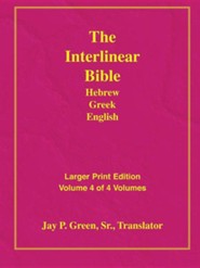 Interlinear Hebrew-Greek-English Bible Larger Print Bible-Il-Volume 4, Paper