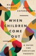 When Children Come Out: A Guide for Christian Parents